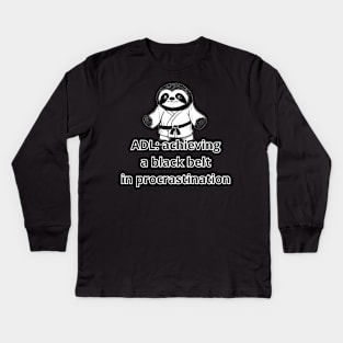 ADL: achieving a black belt in procrastination Kids Long Sleeve T-Shirt